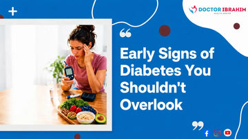 Early Signs of Diabetes You Shouldn't Overlook