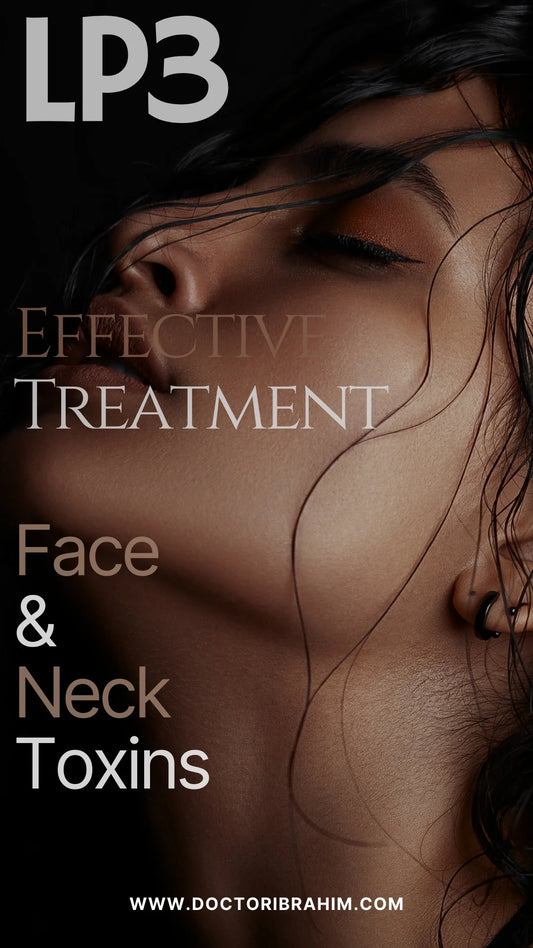 LP3 - Effective treatment of face and neck toxins